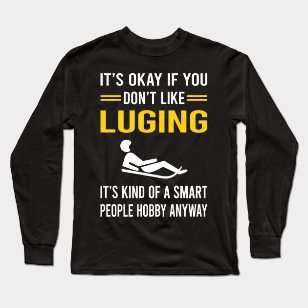 Smart People Hobby Luge Luger Long Sleeve T-Shirt by Good Day